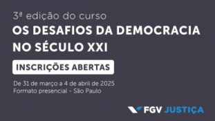 FGV Justiça oferece vagas gratuitas no curso Desafios da Democracia no Século XX para magistradas e magistrados							